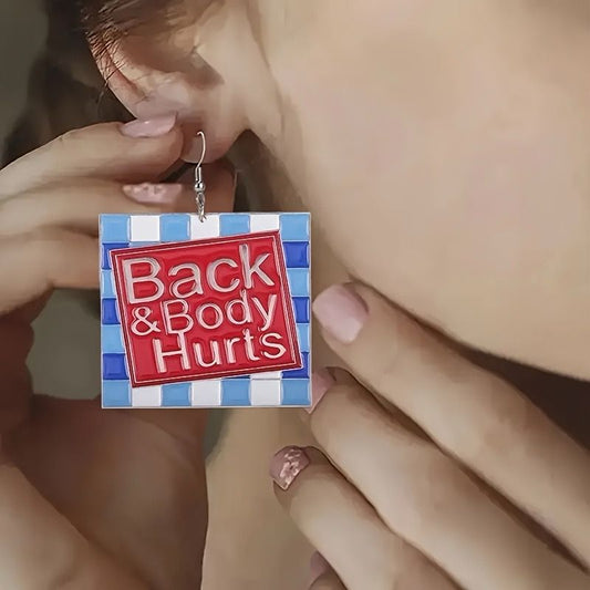 Back & Body Hurts Acrylic Earrings