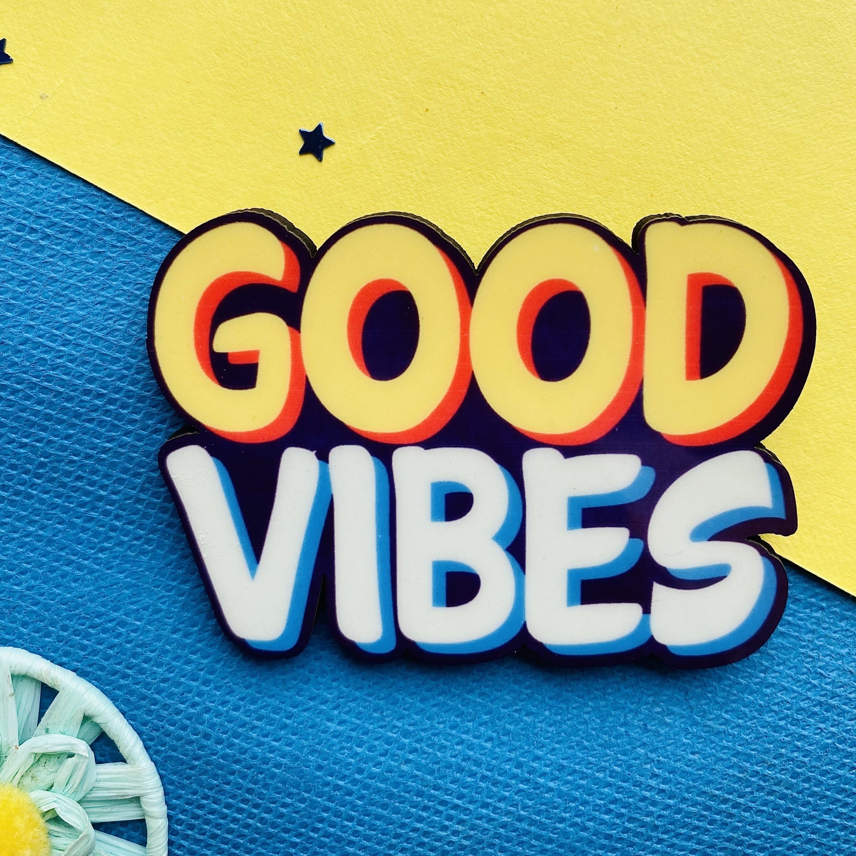 Good Vibes Fridge Magnet – A Little Extra